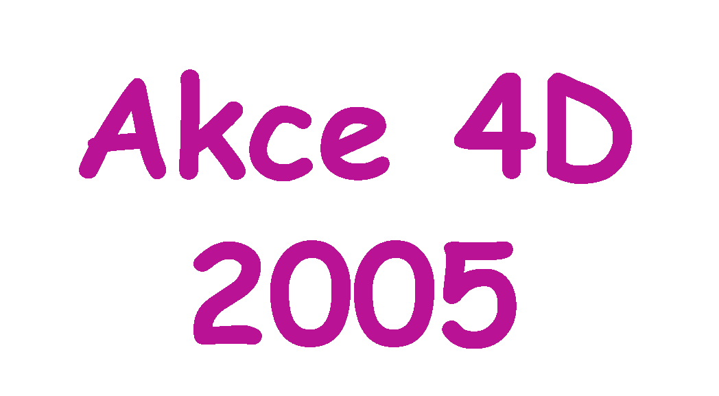 Akce 4D 2005